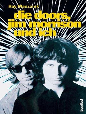 cover image of Die Doors, Jim Morrison und ich